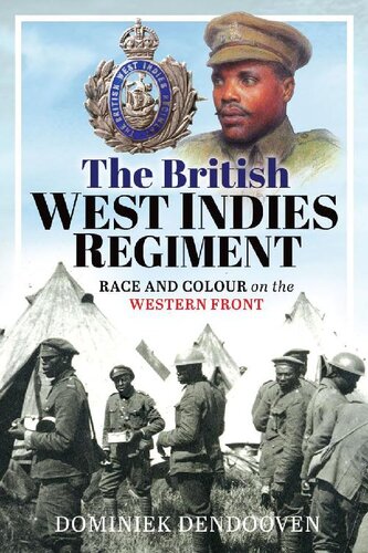 The British West Indies Regiment: Race and Colour on the Western Front (PDF/EPUB Version)
