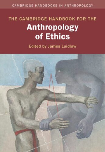 The Cambridge Handbook for the Anthropology of Ethics (Cambridge Handbooks in Anthropology) (PDF/EPUB Version)
