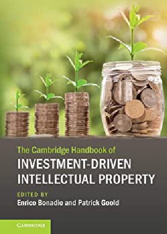 The Cambridge Handbook of Investment-Driven Intellectual Property (PDF/EPUB Version)

