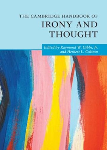 The Cambridge Handbook of Irony and Thought (Cambridge Handbooks in Psychology) (PDF/EPUB Version)
