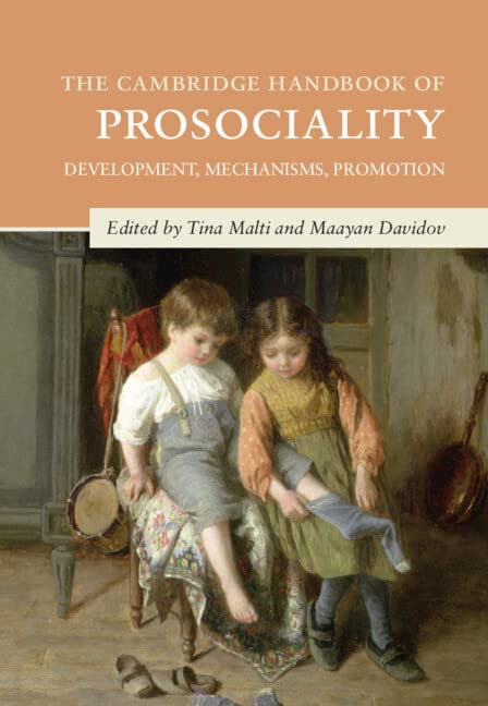 The Cambridge Handbook of Prosociality: Development, Mechanisms, Promotion (PDF/EPUB Version)

