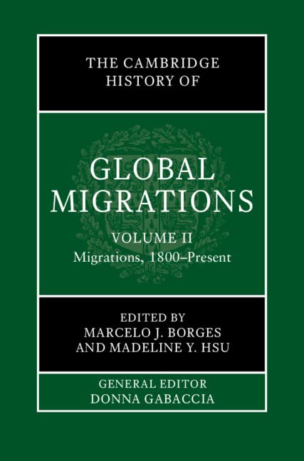 The Cambridge History of Global Migrations: Volume 2, Migrations, 1800–Present (PDF/EPUB Version)
