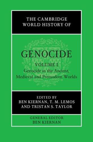 The Cambridge World History of Genocide: Volume 1, Genocide in the Ancient, Medieval and Premodern Worlds (PDF/EPUB Version)
