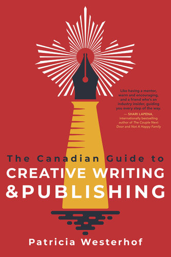 The Canadian Guide to Creative Writing and Publishing (PDF/EPUB Version)
