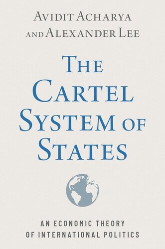 The Cartel System of States: An Economic Theory of International Politics (PDF/EPUB Version)
