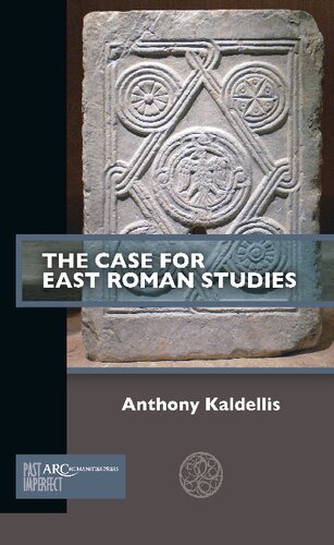 The Case for East Roman Studies (PDF/EPUB Version)