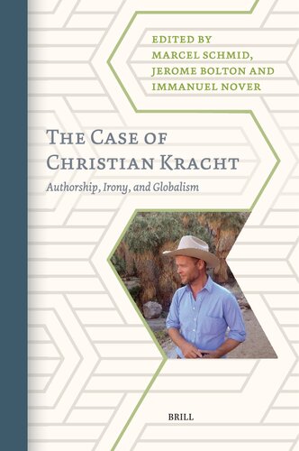 The Case of Christian Kracht: Authorship, Irony, and Globalism (German Monitor, 82) (English and German Edition) (PDF/EPUB Version)