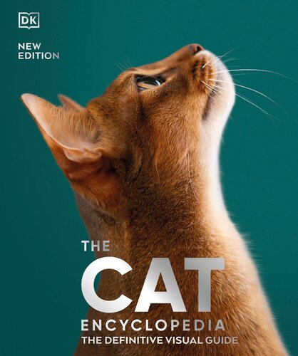 The Cat Encyclopedia: The Definitive Visual Guide (PDF/EPUB Version)