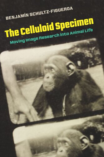 The Celluloid Specimen: Moving Image Research into Animal Life (PDF/EPUB Version)
