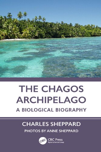 The Chagos Archipelago: A Biological Biography (PDF/EPUB Version)