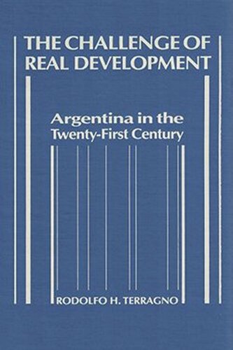 The Challenge of Real Development: Argentina in the Twenty-First Century (PDF/EPUB Version)
