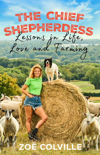 The Chief Shepherdess: Lessons in Life, Love and Farming (PDF/EPUB Version)
