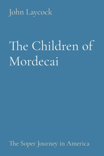 The Children of Mordecai: The Soper Journey in America (PDF/EPUB Version)
