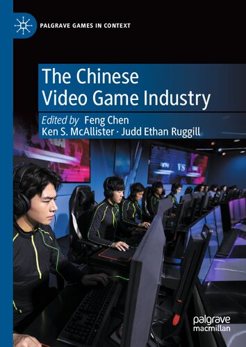 The Chinese Video Game Industry (Palgrave Games in Context) (PDF/EPUB Version)