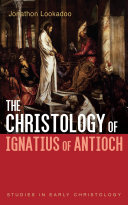 The Christology of Ignatius of Antioch (PDF/EPUB Version)
