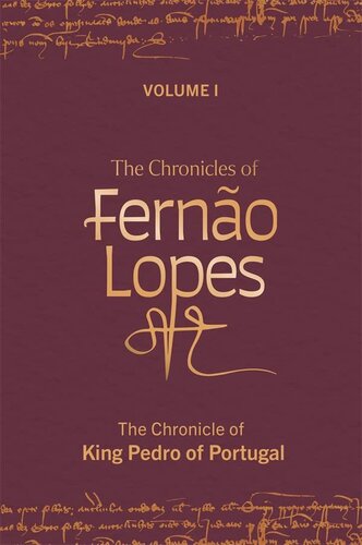 The Chronicles of Fern?o Lopes: Volume 1. The Chronicle of King Pedro of Portugal (Textos B, 64) (PDF/EPUB Version)
