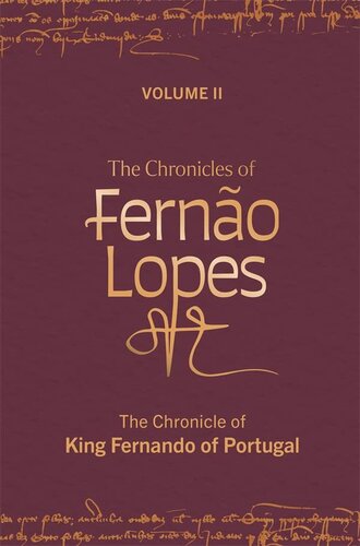 The Chronicles of Fern?o Lopes: Volume 2. The Chronicle of King Fernando of Portugal (Textos B, 64) (PDF/EPUB Version)
