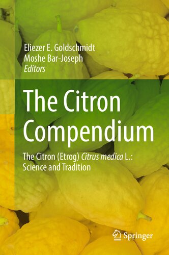 The Citron Compendium: The Citron (Etrog) Citrus medica L.: Science and Tradition (PDF/EPUB Version)
