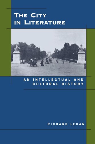 The City in Literature: An Intellectual and Cultural History (PDF/EPUB Version)
