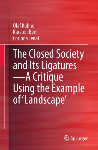 The Closed Society and Its Ligatures?A Critique Using the Example of 'Landscape' (PDF/EPUB Version)
