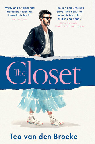 The Closet: A Coming-of-Age Story of Love, Awakenings and the Clothes That Made (and Saved) Me (PDF/EPUB Version)
