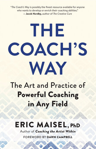 The Coach’s Way: The Art and Practice of Powerful Coaching in Any Field (PDF/EPUB Version)
