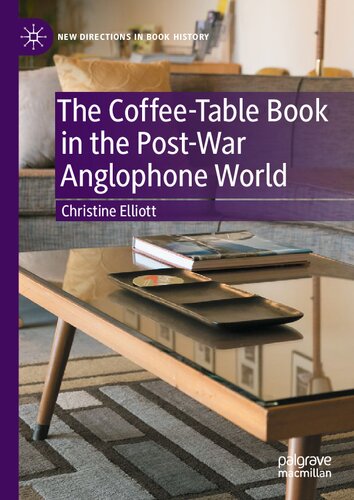 The Coffee-Table Book in the Post-War Anglophone World (New Directions in Book History) (PDF/EPUB Version)

