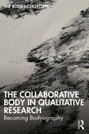 The Collaborative Body in Qualitative Research: Becoming Bodyography (PDF/EPUB Version)
