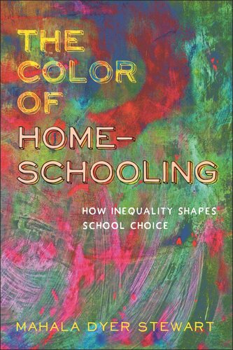 The Color of Homeschooling: How Inequality Shapes School Choice (PDF/EPUB Version)
