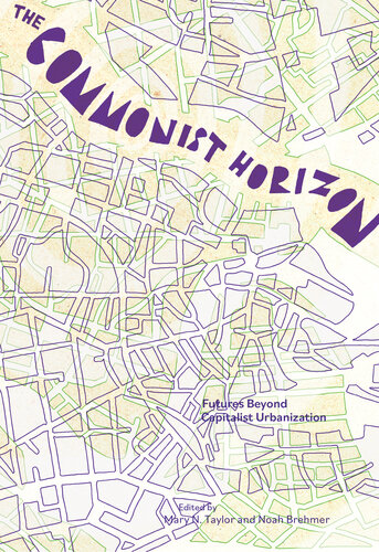 The Commonist Horizon: Futures Beyond Capitalist Urbanization (PDF/EPUB Version)
