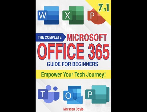 The Complete Microsoft Office 365 Guide for Beginners 7 in 1 (PDF/EPUB Version)