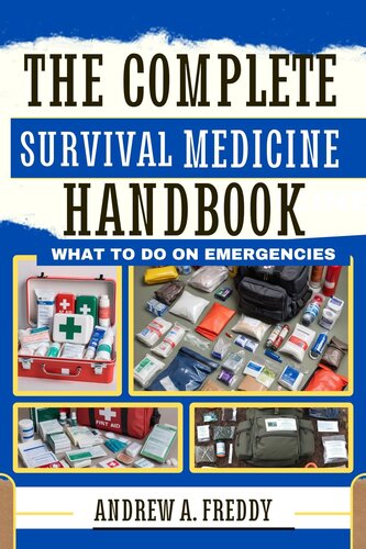 The Complete Survival Medicine Handbook - What To Do On Emergencies (Apr 13, 2024)_(B0D1PM1GYV) (PDF/EPUB Version)