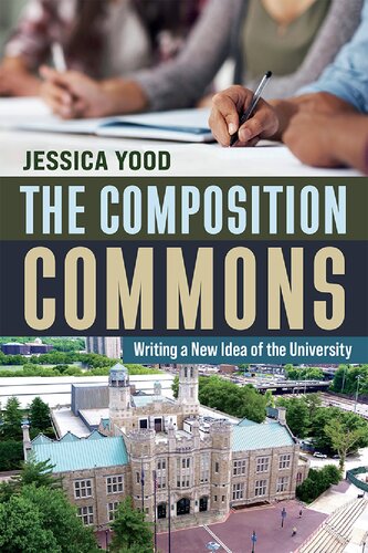 The Composition Commons: Writing a New Idea of the University (PDF/EPUB Version)