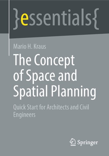 The Concept of Space and Spatial Planning: Quick Start for Architects and Civil Engineers (essentials) (PDF/EPUB Version)
