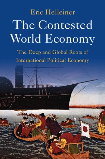 The Contested World Economy: The Deep and Global Roots of International Political Economy (PDF/EPUB Version)
