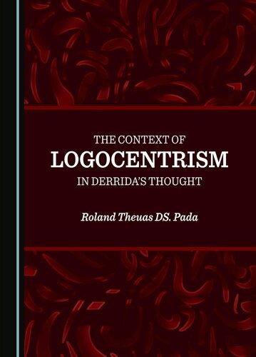 The Context of Logocentrism in Derrida’s Thought (PDF/EPUB Version)
