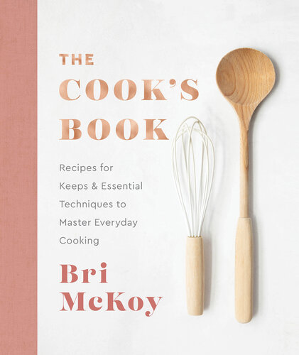 The Cook's Book: Recipes for Keeps & Essential Techniques to Master Everyday Cooking (PDF/EPUB Version)
