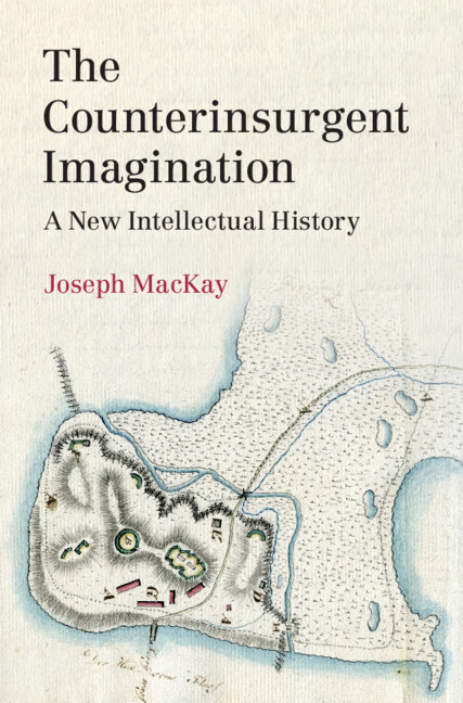 The Counterinsurgent Imagination: A New Intellectual History (PDF/EPUB Version)
