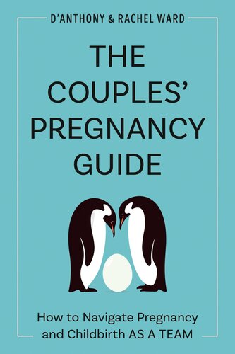 The Couples' Pregnancy Guide: How to Navigate Pregnancy and Childbirth as a Team (PDF/EPUB Version)
