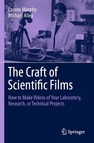 The Craft of Scientific Films: How to Make Videos of Your Laboratory, Research, or Technical Projects (PDF/EPUB Version)
