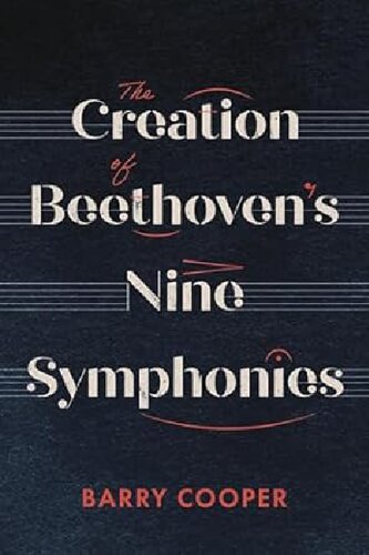 The Creation of Beethoven's Nine Symphonies (PDF/EPUB Version)
