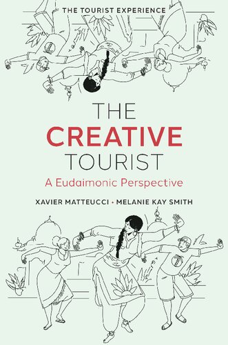 The Creative Tourist: A Eudaimonic Perspective (The Tourist Experience) (PDF/EPUB Version)