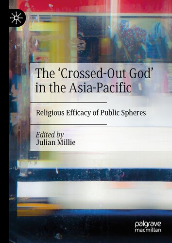 The ‘Crossed-Out God’ in the Asia-Pacific: Religious Efficacy of Public Spheres (PDF/EPUB Version)
