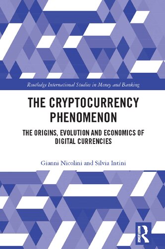 The Cryptocurrency Phenomenon: The Origins, Evolution and Economics of Digital Currencies (PDF/EPUB Version)
