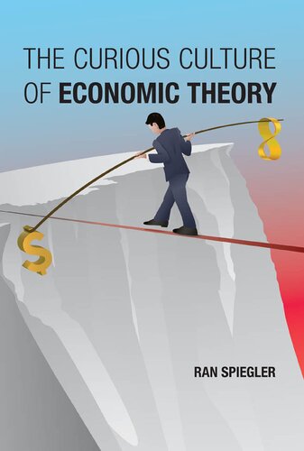 The Curious Culture of Economic Theory (PDF/EPUB Version)