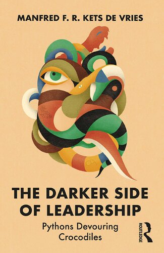 The Darker Side of Leadership: Pythons Devouring Crocodiles (PDF/EPUB Version)