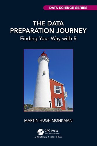 The Data Preparation Journey: Finding Your Way with R (PDF/EPUB Version)