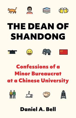 The Dean of Shandong: Confessions of a Minor Bureaucrat at a Chinese University (PDF/EPUB Version)
