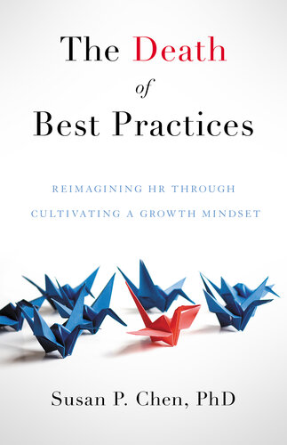 The Death of Best Practices: Reimagining HR through Cultivating a Growth Mindset (PDF/EPUB Version)
