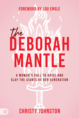 The Deborah Mantle: A Woman's Call to Arise and Slay the Giants of Her Generation (PDF/EPUB Version)
